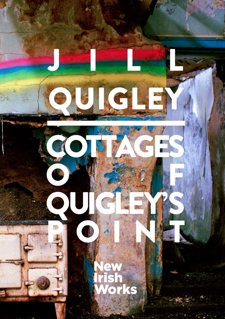 Cottages of Quigley's Point, Jill Quigley - NEW IRISH WORKS - The Library Project