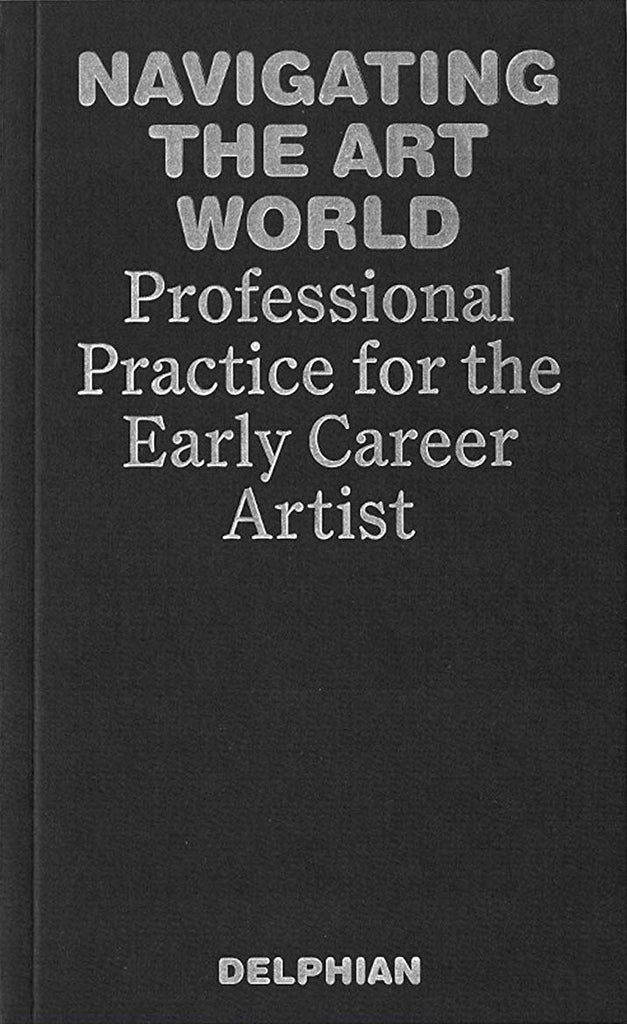 Navigating the Art World: Professional Practice for the Early Career Artist