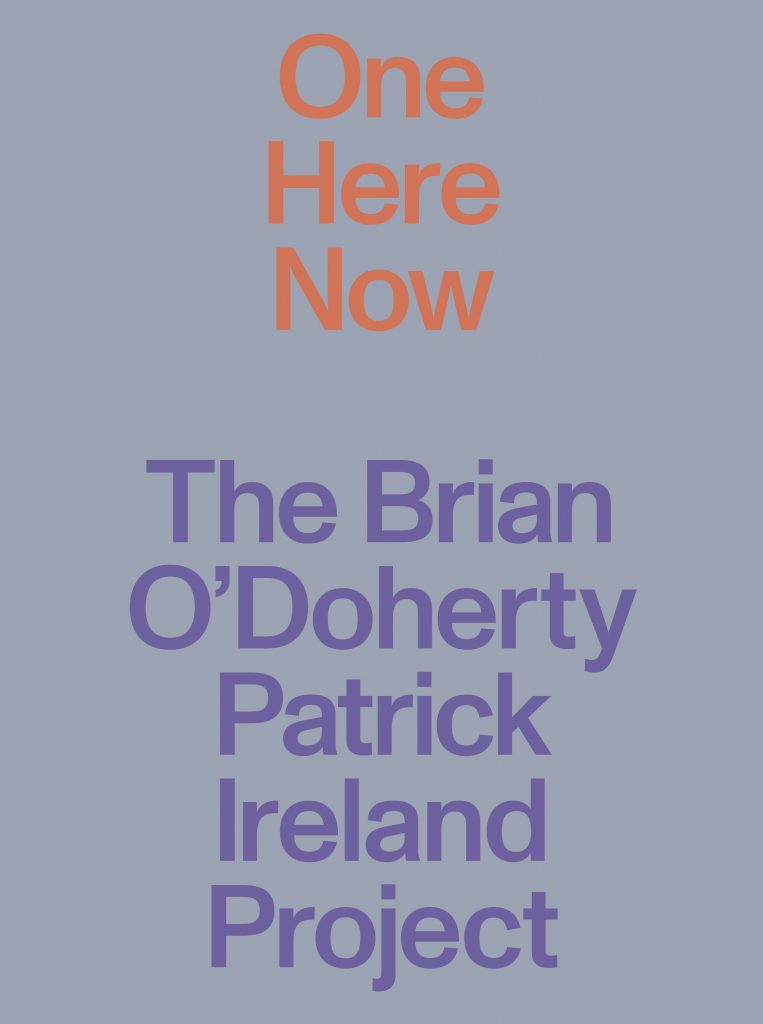 One Here Now: The Brian O’Doherty / Patrick Ireland Project - The Library Project