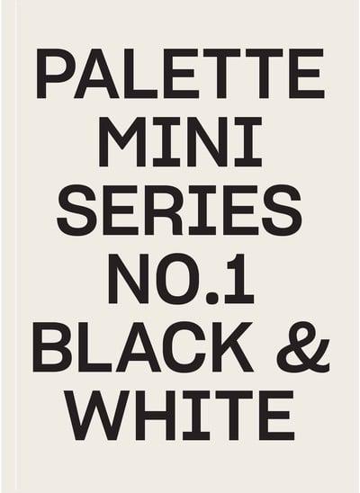 PALETTE Mini Series 1: Black and White