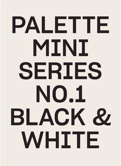 PALETTE Mini Serie 1: Schwarz und Weiß