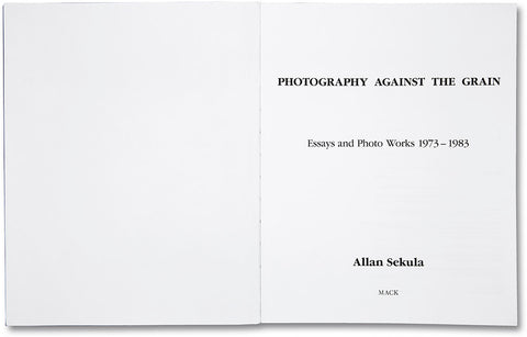Photography Against the Grain, Allan Sekula - The Library Project