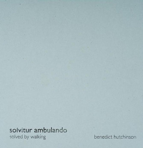 Solvitur Ambulando, Benedict Hutchinson