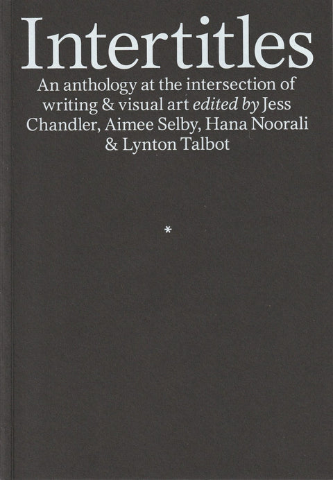Intertitles: An Anthology at the Intersection of Writing and Visual Art