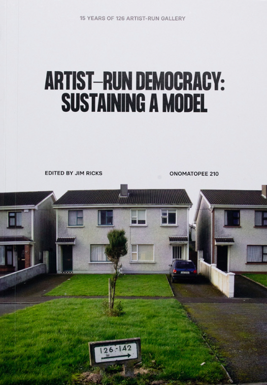 Artist-Run Democracy: Sustaining a Model, Jims Ricks (Ed)