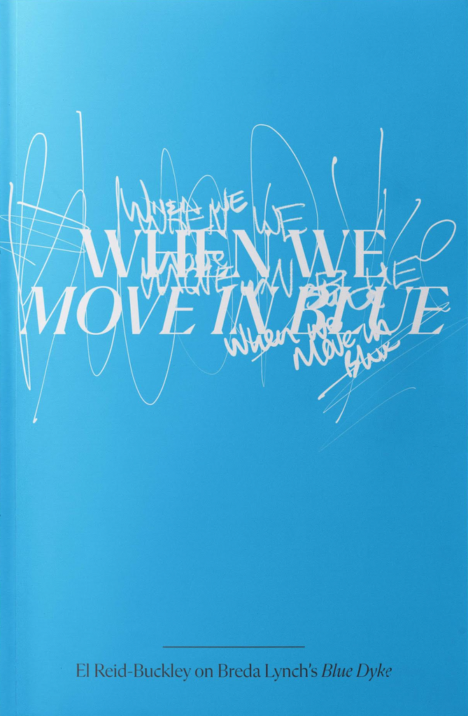 When We Move in Blue, El Reid-Buckley agus Breda Lynch