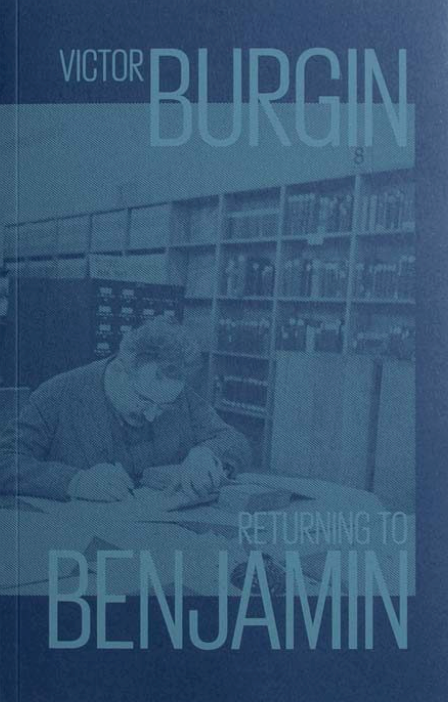 Returning to Benjamin, Victor Burgin
