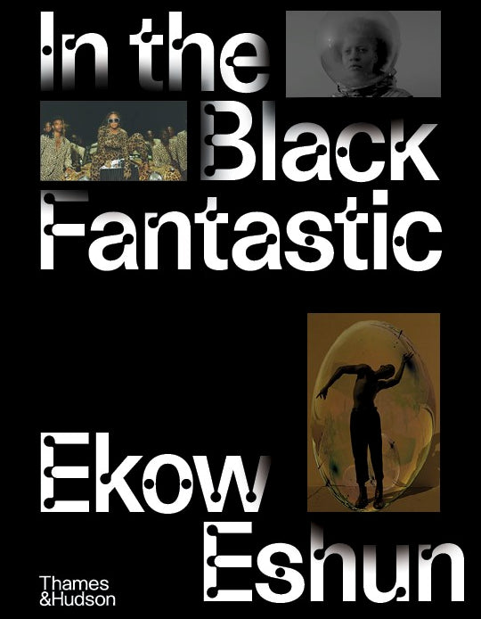 Im Black Fantastic, Ekow Eshun