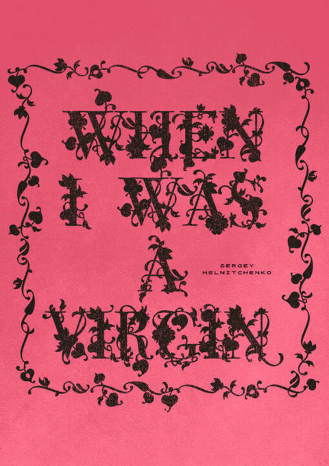 When I Was A Virgin, Sergey Melnitchenko