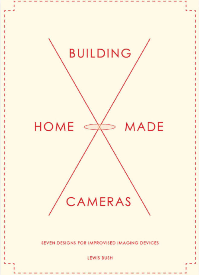 Building Home Made Cameras, Lewis Bush