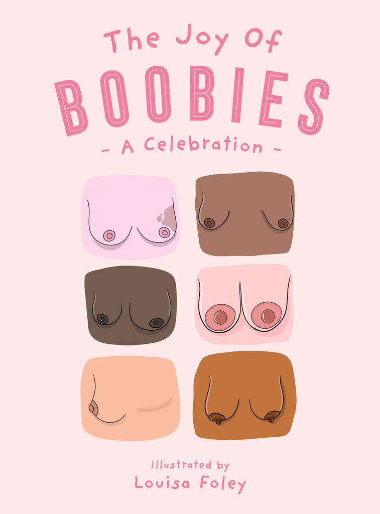 The Joy of Boobies, Louisa Foley