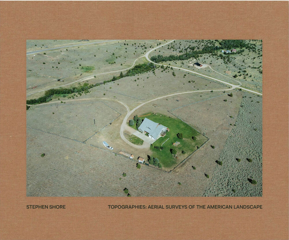 Topografien: Luftaufnahmen der amerikanischen Landschaft, Stephen Shore