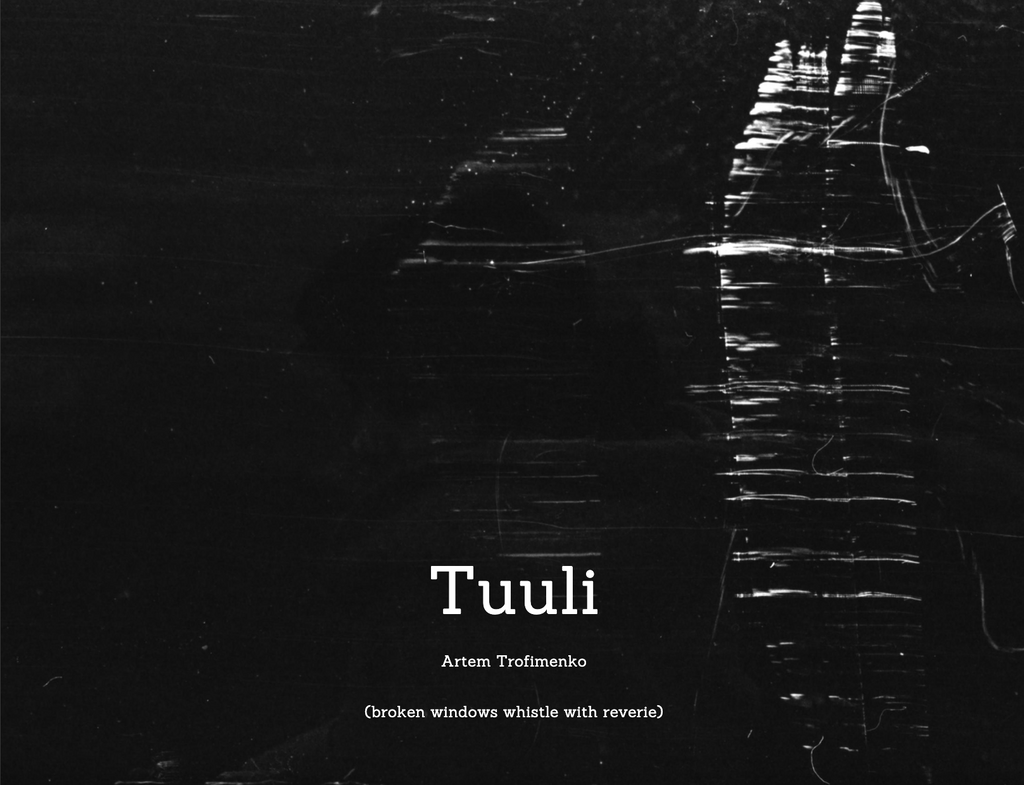 Tuuli: Broken Windows Whistle with Reverie, Artem Trofimenko