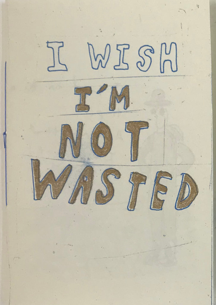 I Wish I'm Not Wasted Zine, An Gee Chan - The Library Project