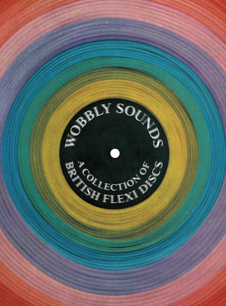 Wobbly Sounds: A Collection of British Flexi Discs, Jonny Trunk