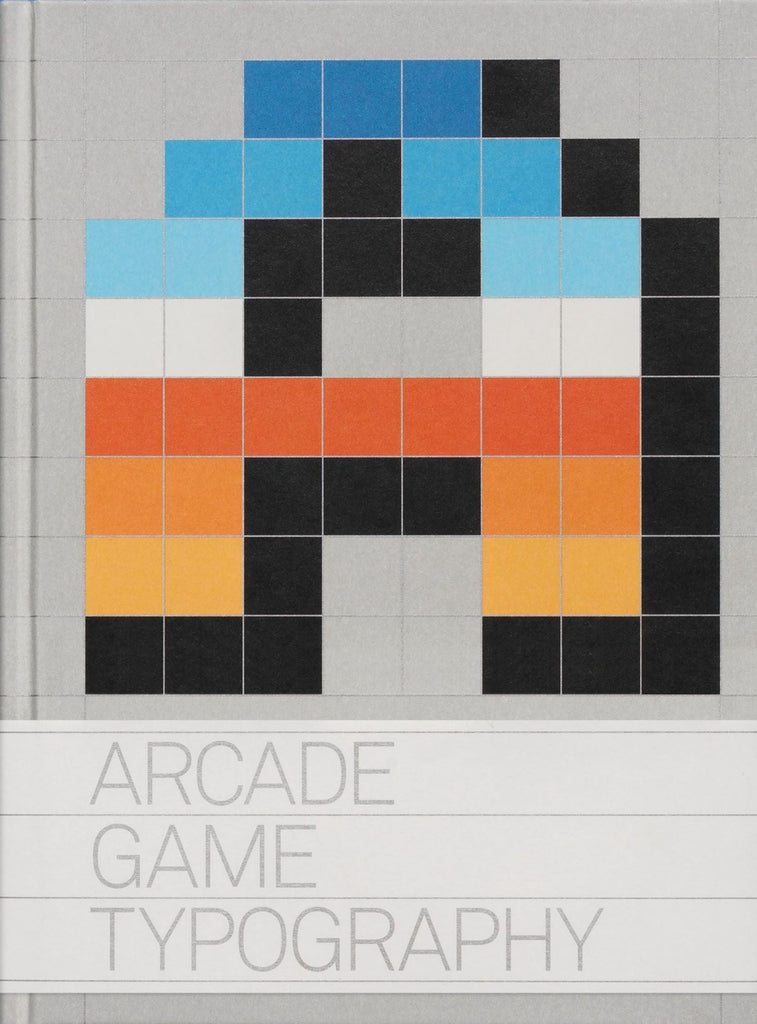 Arcade Game Typography: The Art of Pixel Type, Toshi Omagari