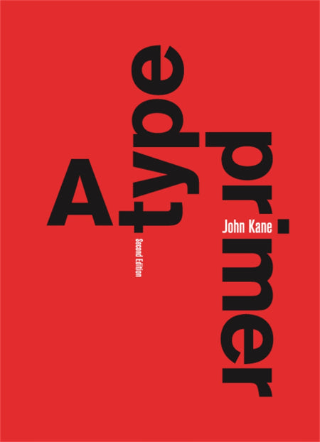 A Type Primer, John Kane (Zweite Auflage) 