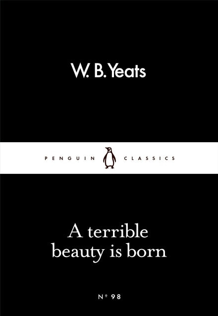 Rugadh áilleacht uafásach, WB Yeats