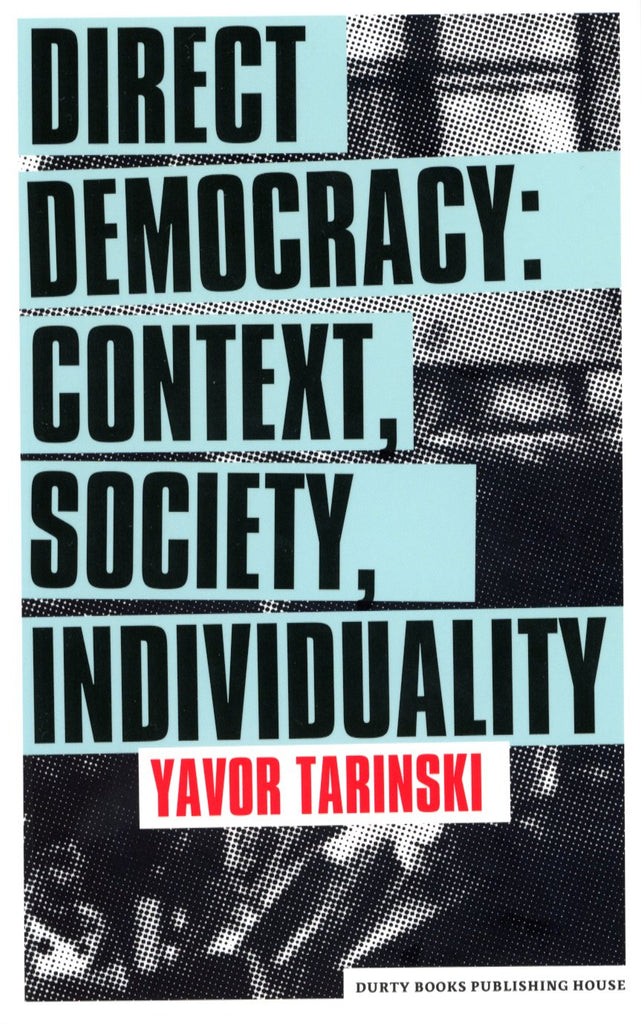 Direkte Demokratie: Kontext, Gesellschaft, Individualität, Yavor Tarinski