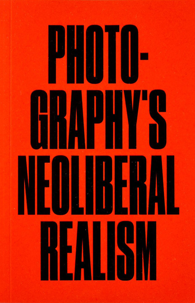 Photography's Neoliberal Realism, Jörg Colberg