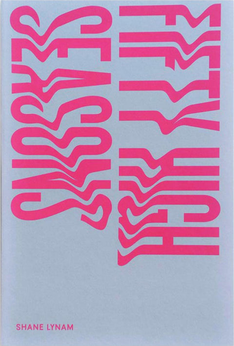 Fifty High Seasons, Shane Lynam - The Library Project